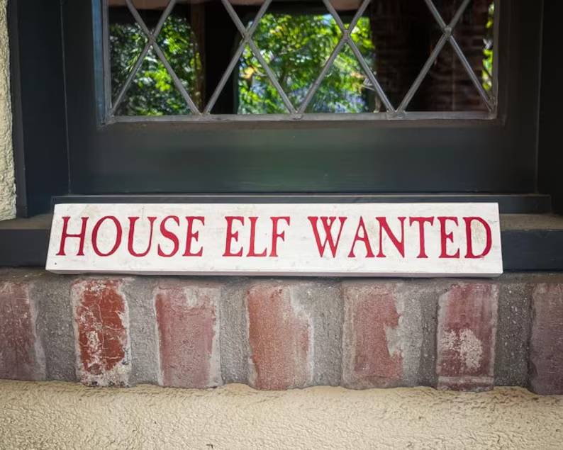 House elf wanted: help needed.