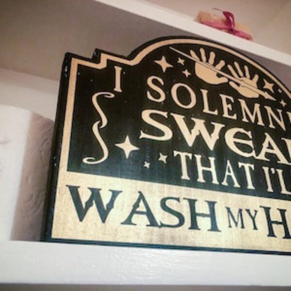 I solemnly swear I'll wash my hair.