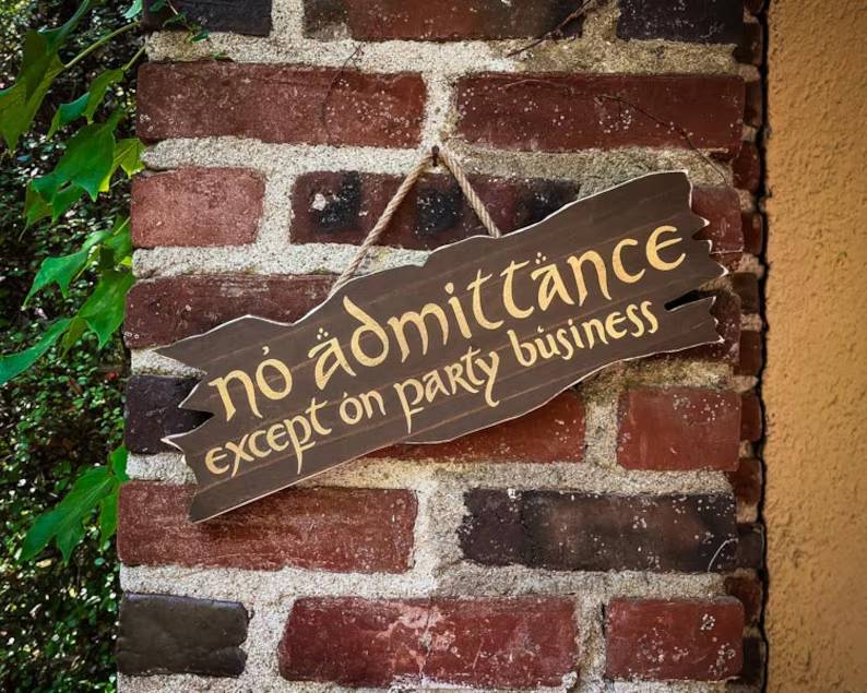 No admittance except party business.