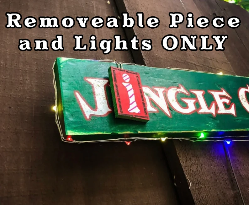 Jingle sign with removable piece and lights.