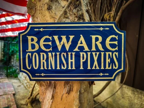 Beware Cornish pixies sign.