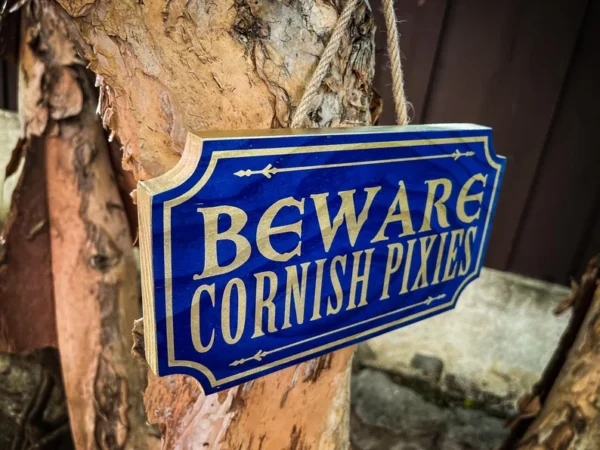 Beware Cornish pixies sign.