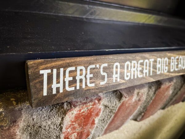 There's a Great Big Beautiful Tomorrow Quote, Solid Wood and Paint Art Creation, Hand Crafted, High Quality, Room Decor, Custom Colors