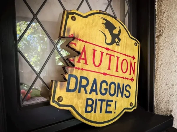 Caution: Dragons Bite! Wooden Sign.